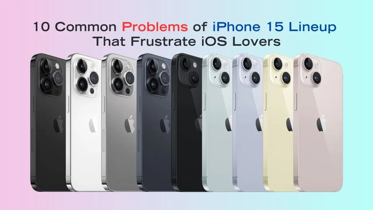 iPhone 15 Problems