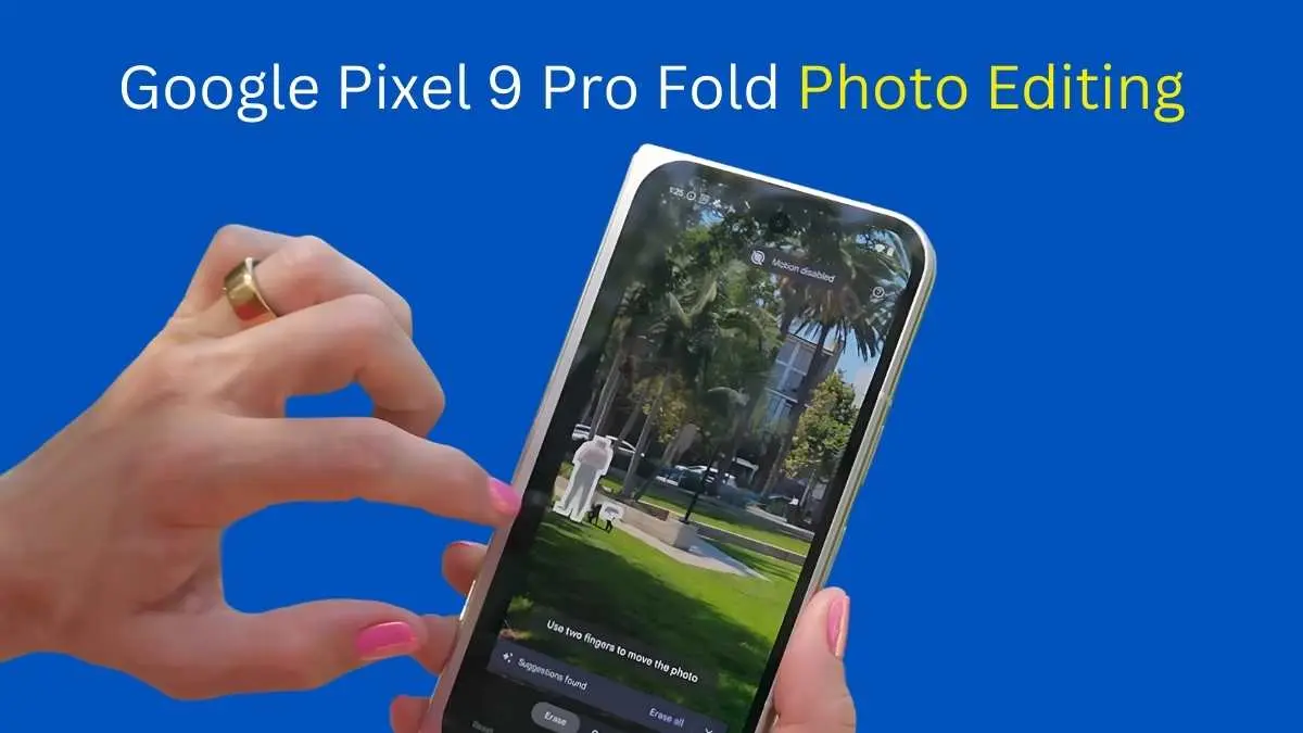 Google Pixel 9 Pro Fold Photo Editing
