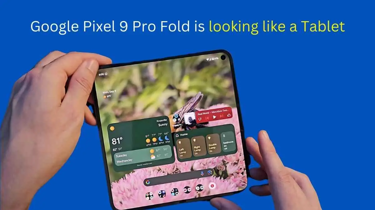 Google Pixel 9 Pro Fold is looking like a Tablet