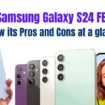 Before Buying Know Samsung Galaxy S24 FE's Pros and Cons