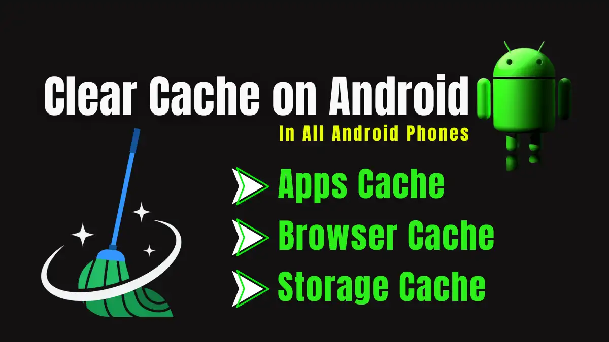 You Can Easily Clear Cache on Android Without Any Third-Party App